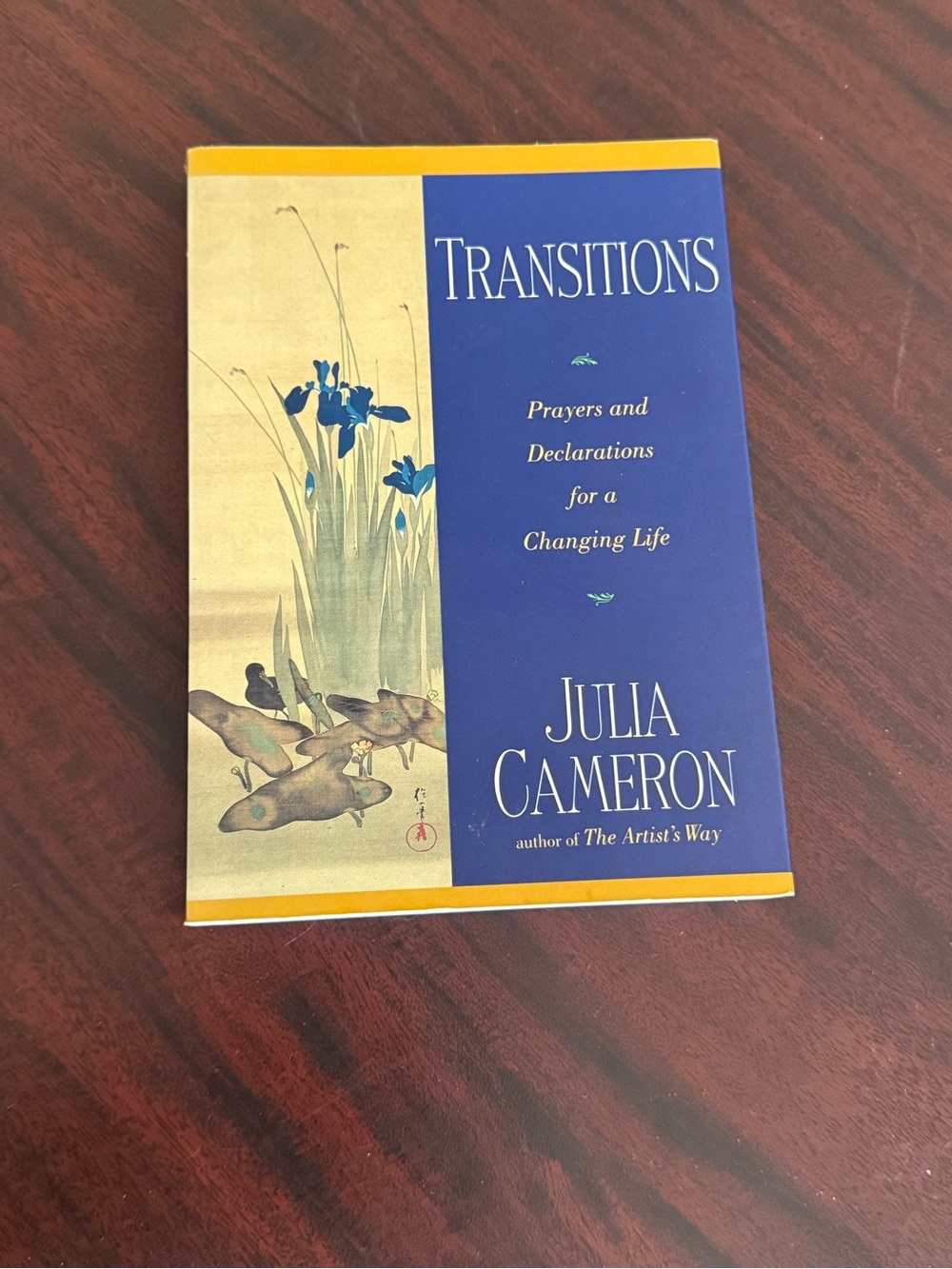 Transitions: Prayers & Declarations for a Changing Life Julia Cameron Paperback